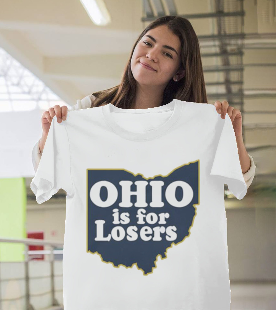 Ohio Is For Losers Michigan College Rivalry T-Shirt