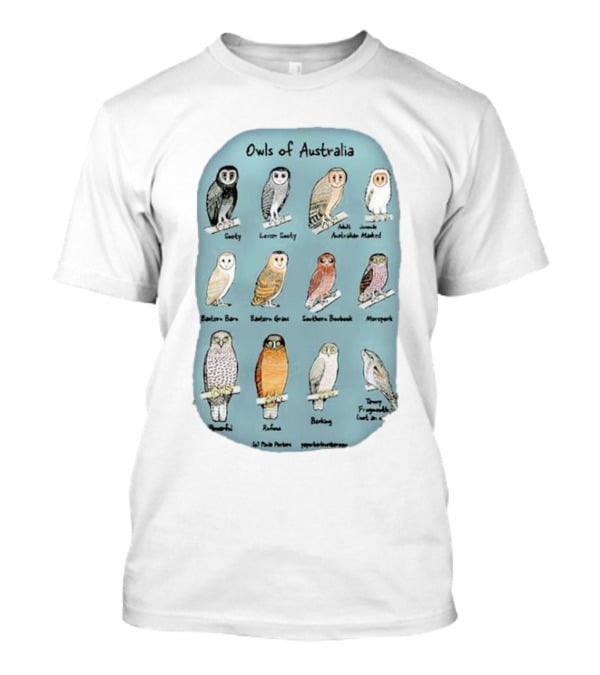 Owls Of Australia Illustrated Guide Featuring Sooty Lesser Sooty Australian Masked Eastern Barn Eastern Grass Southern Boobook Powerful Rufous Barking Barn Owl By Pete Pascoe T-Shirt