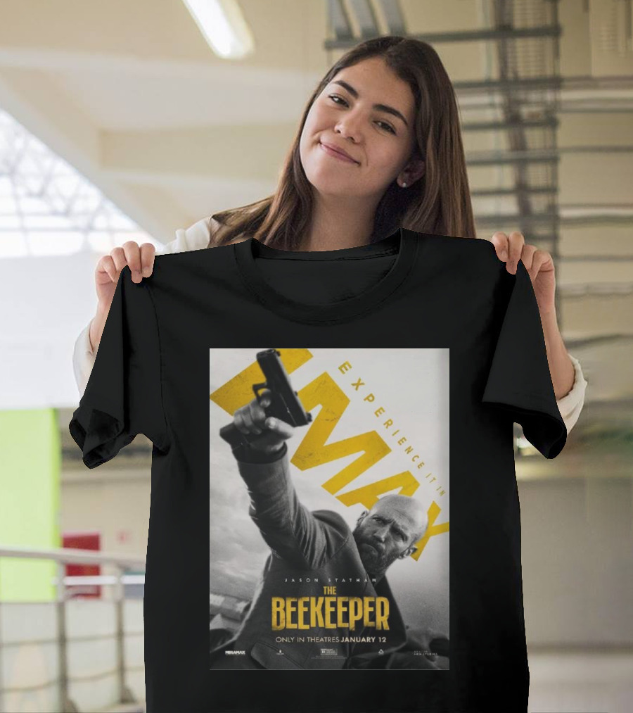 Experience It in IMAX The Beekeeper Starring Jason Statham Only in Theatres January 12 T-Shirt