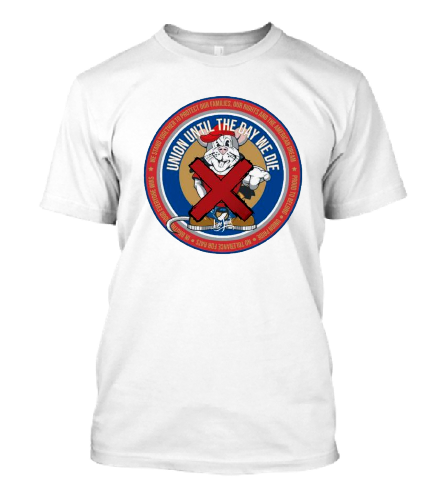 Union Until The Day We Die Brotherhood No Rats T-Shirt