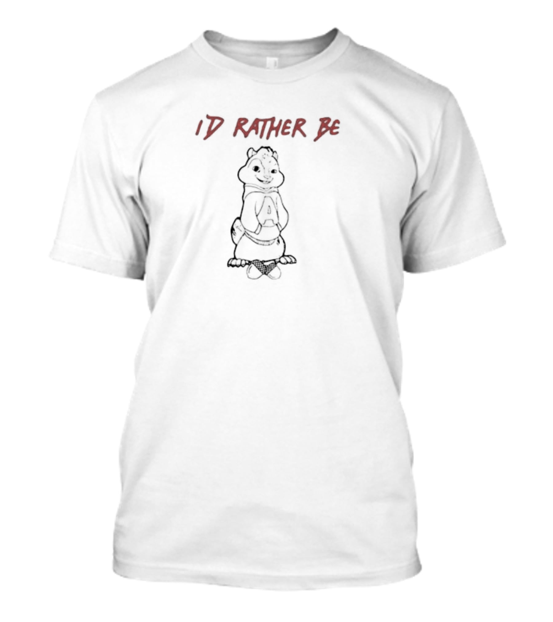 I'D Rather Be Nutting Chipmunk Hoodie Character T-Shirt