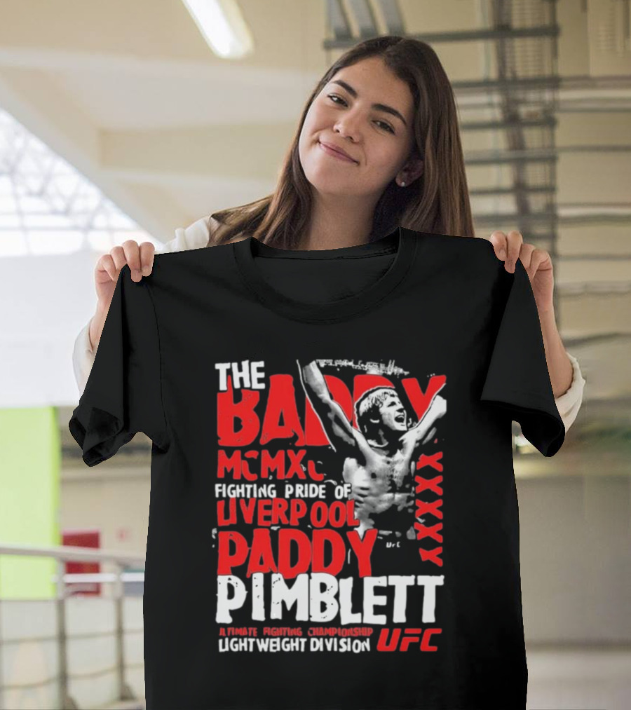 The Baddy Paddy Pimblett UFC Lightweight Division Fighting Pride Of Liverpool T-Shirt