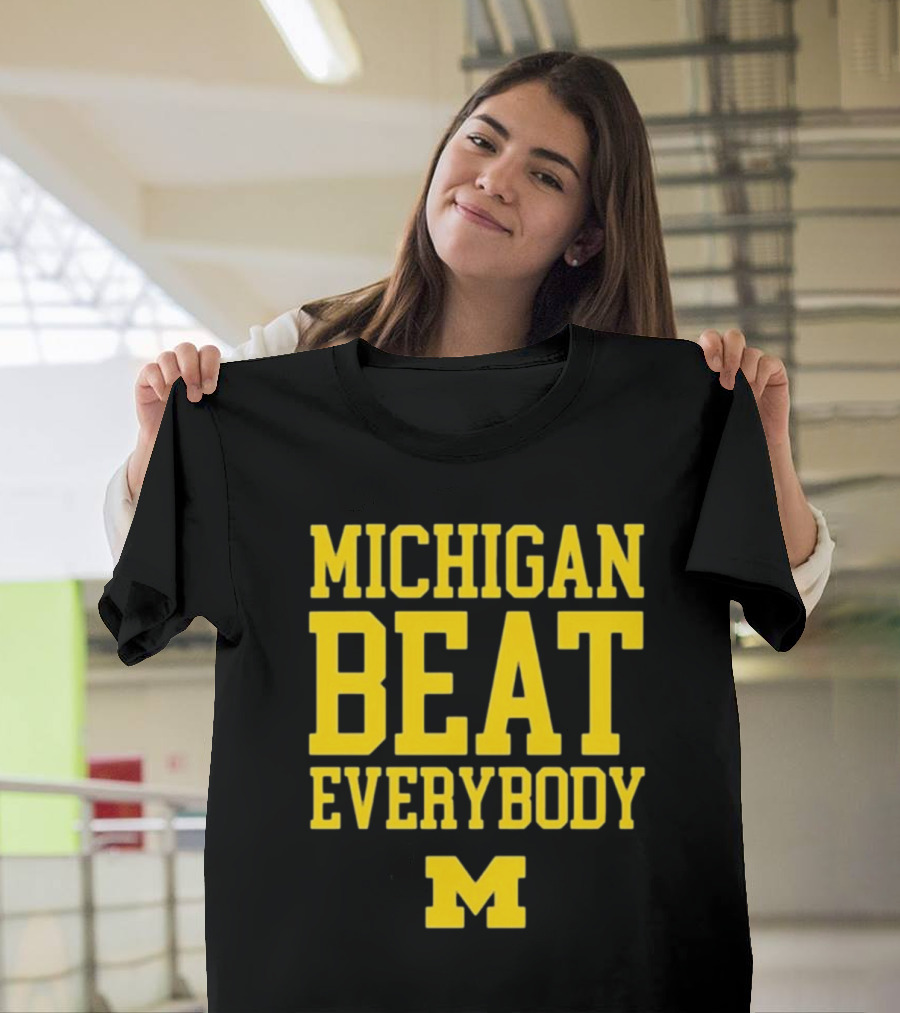 M Den Michigan Beat Everybody M T-Shirt
