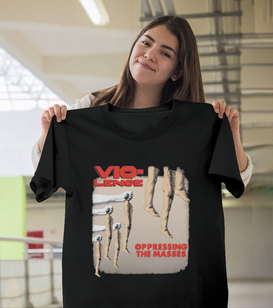 Vio-lence Oppressing The Masses Album Cover Bare Legs Silhouette and Fists T-Shirt