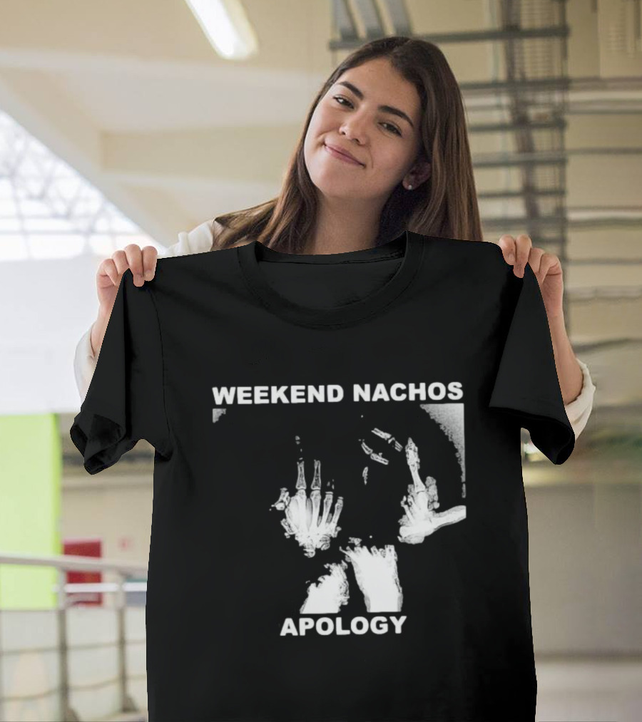 WEEKEND NACHOS APOLOGY Skeleton Hand Gesture T-Shirt