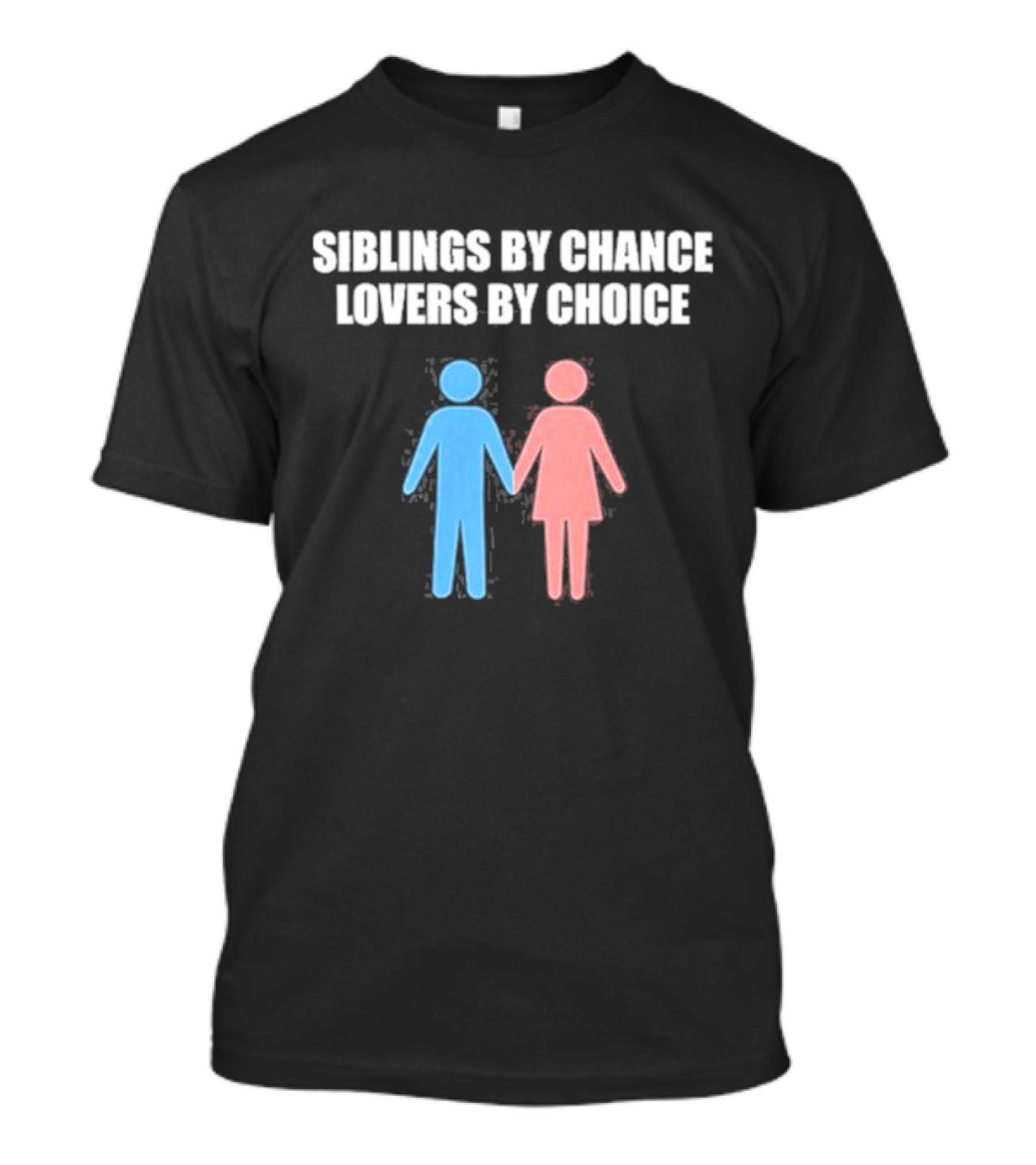 Siblings By Chance Lovers By Choice Blue Pink Stick Figures Friendship Unity T-Shirt