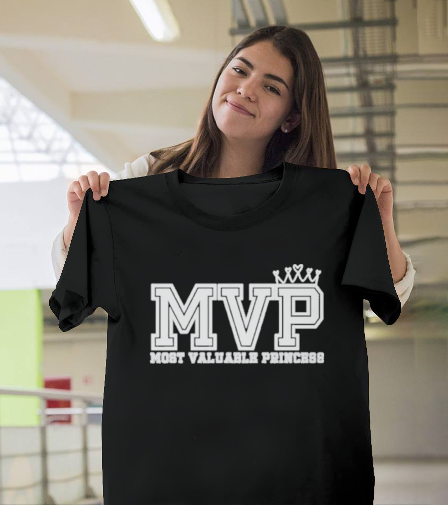 MVP Most Valuable Princess Crown T-Shirt