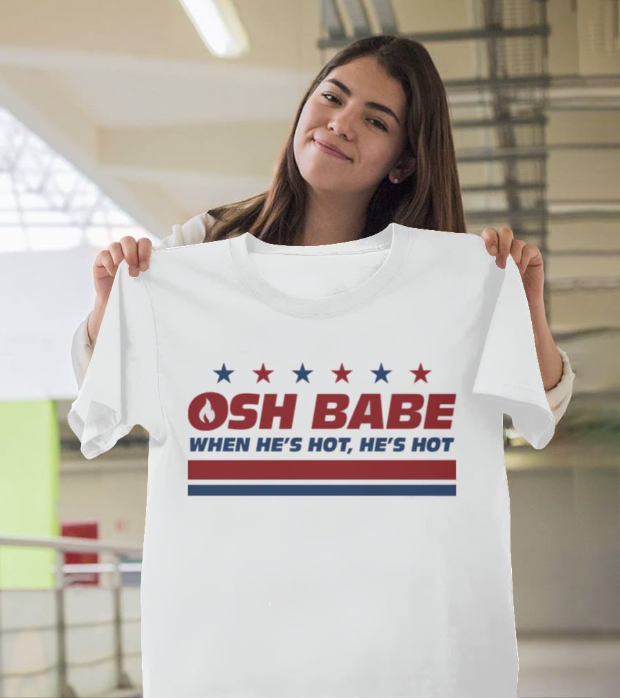 OSH Babe When He's Hot He's Hot T-Shirt