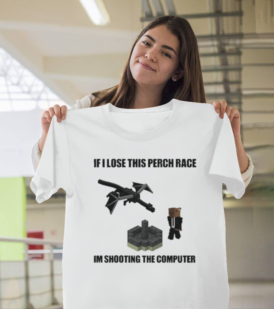 If I Lose This Perch Race I'm Shooting the Computer Minecraft Ender Dragon Pixel T-Shirt