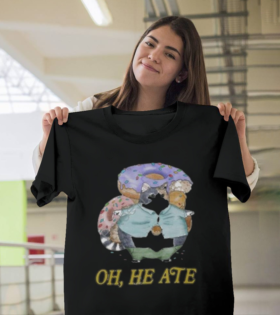 Oh, He Ate Raccoon with Donuts T-Shirt