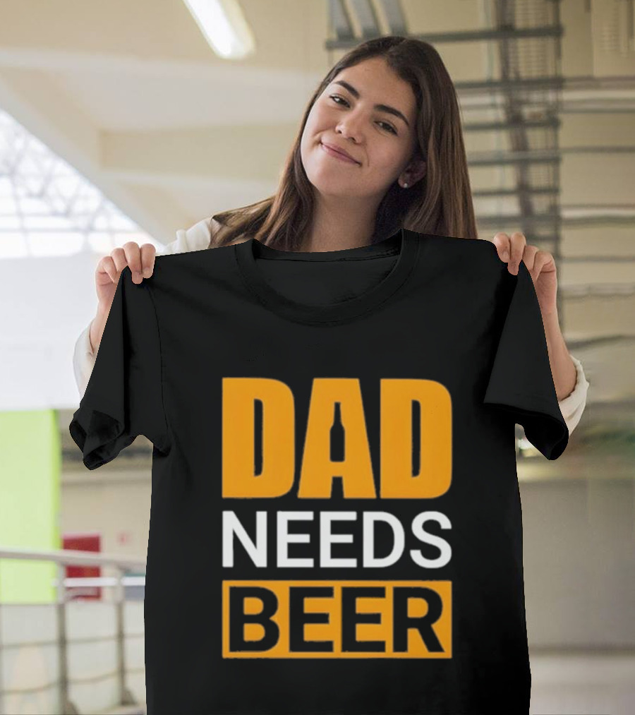 DAD NEEDS BEER Iconic Classic T-Shirt