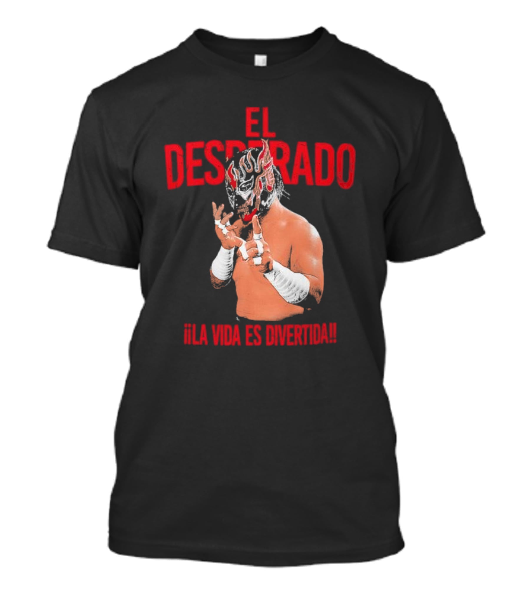 El Desperado Masked Wrestler La Vida Es Divertida T-Shirt