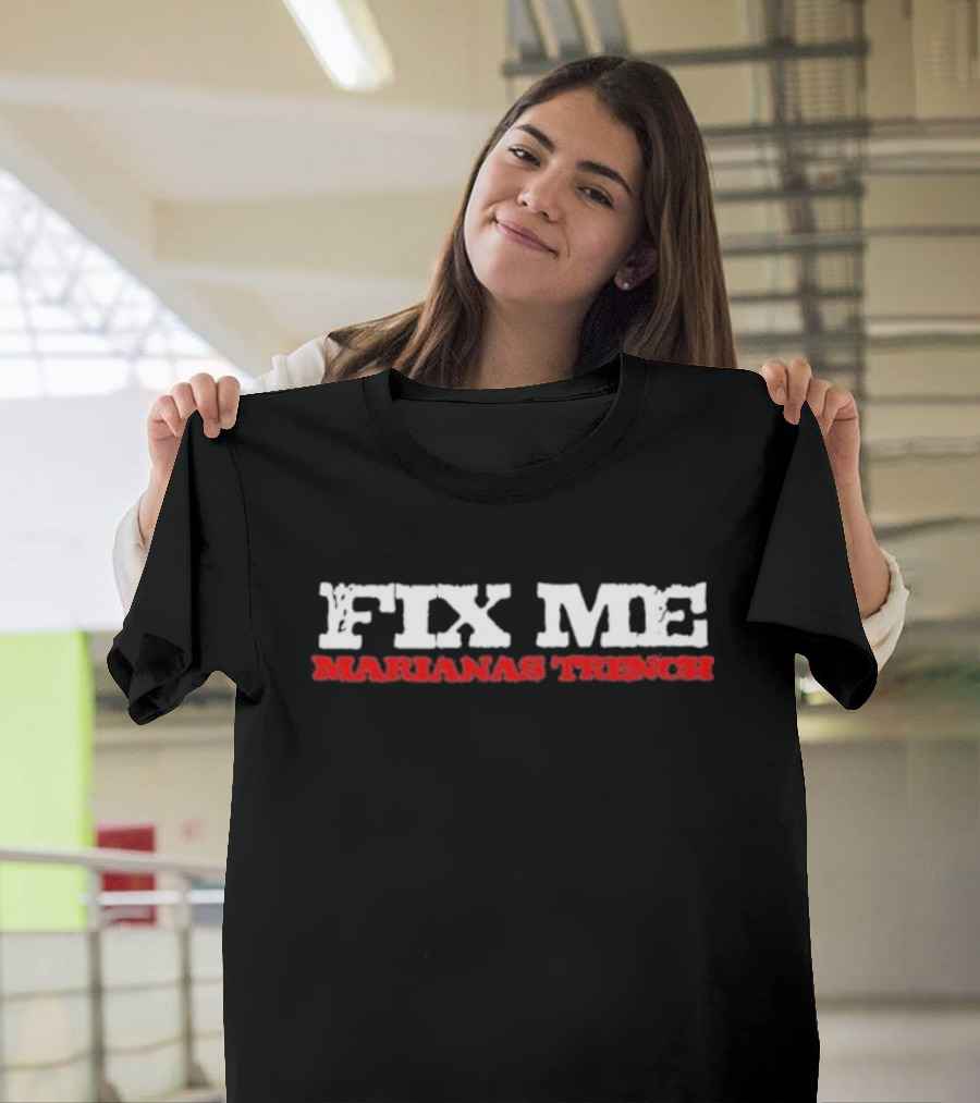 Fix Me Marianas Trench Band Name T-Shirt