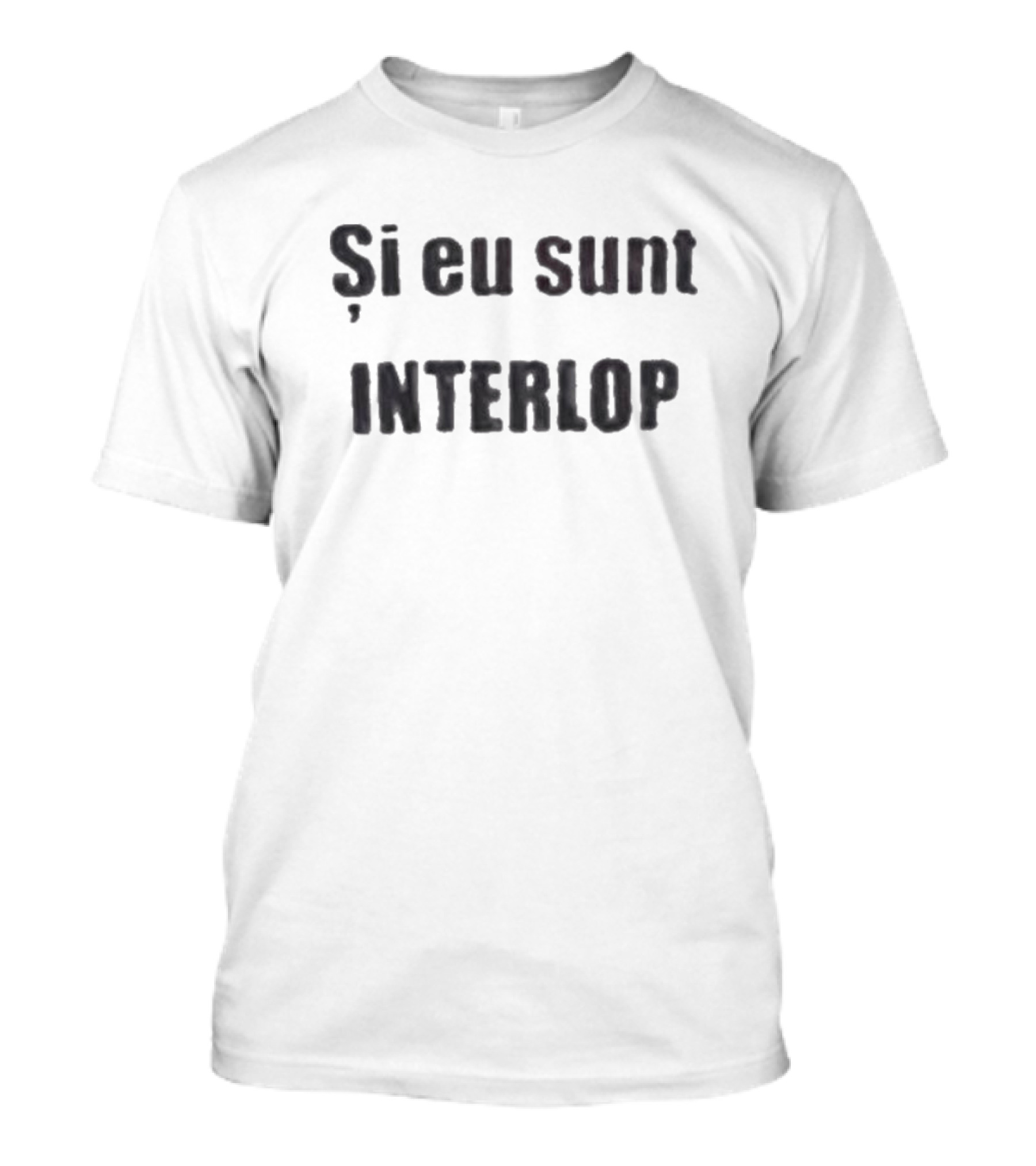 Nicusor Dan Si Eu Sunt Interlop Si Eu Sunt Interlop T-Shirt