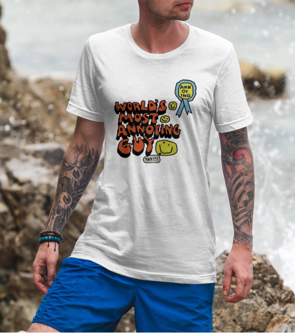 World’s Most Annoying Guy Yay Annoying Badge Smiley Faces T-Shirt