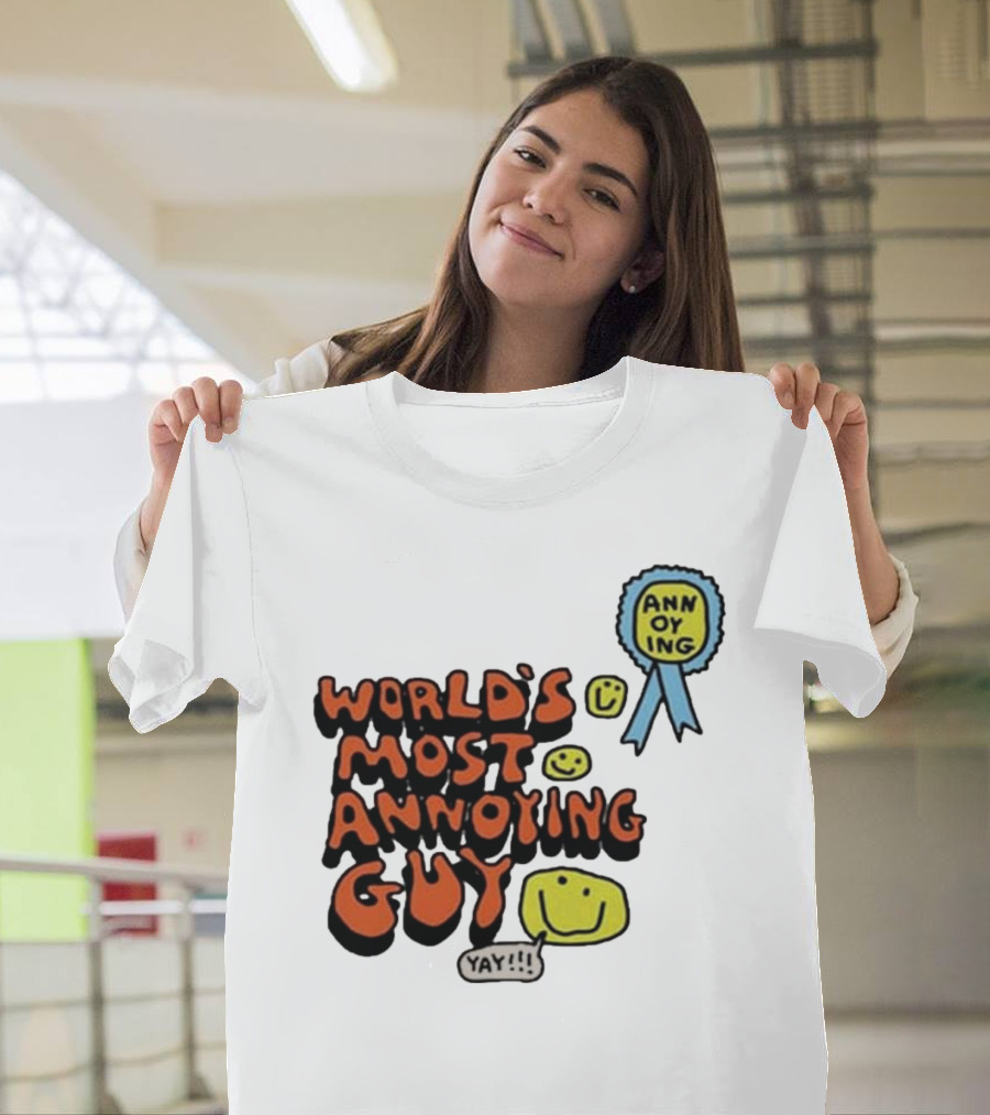 World’s Most Annoying Guy Yay Annoying Badge Smiley Faces T-Shirt