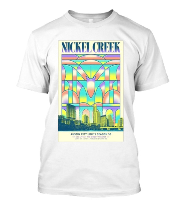 Nickel Creek May 5 2024 Austin City Limits Season 50 ACL Live At The Moody Theater Austin TX T-Shirt