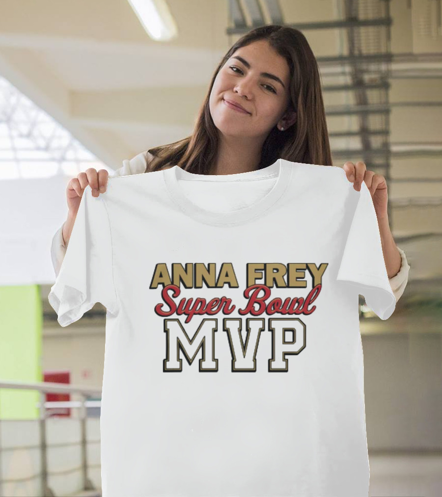 Anna Frey Super Bowl MVP Middle Class Fancy T-Shirt