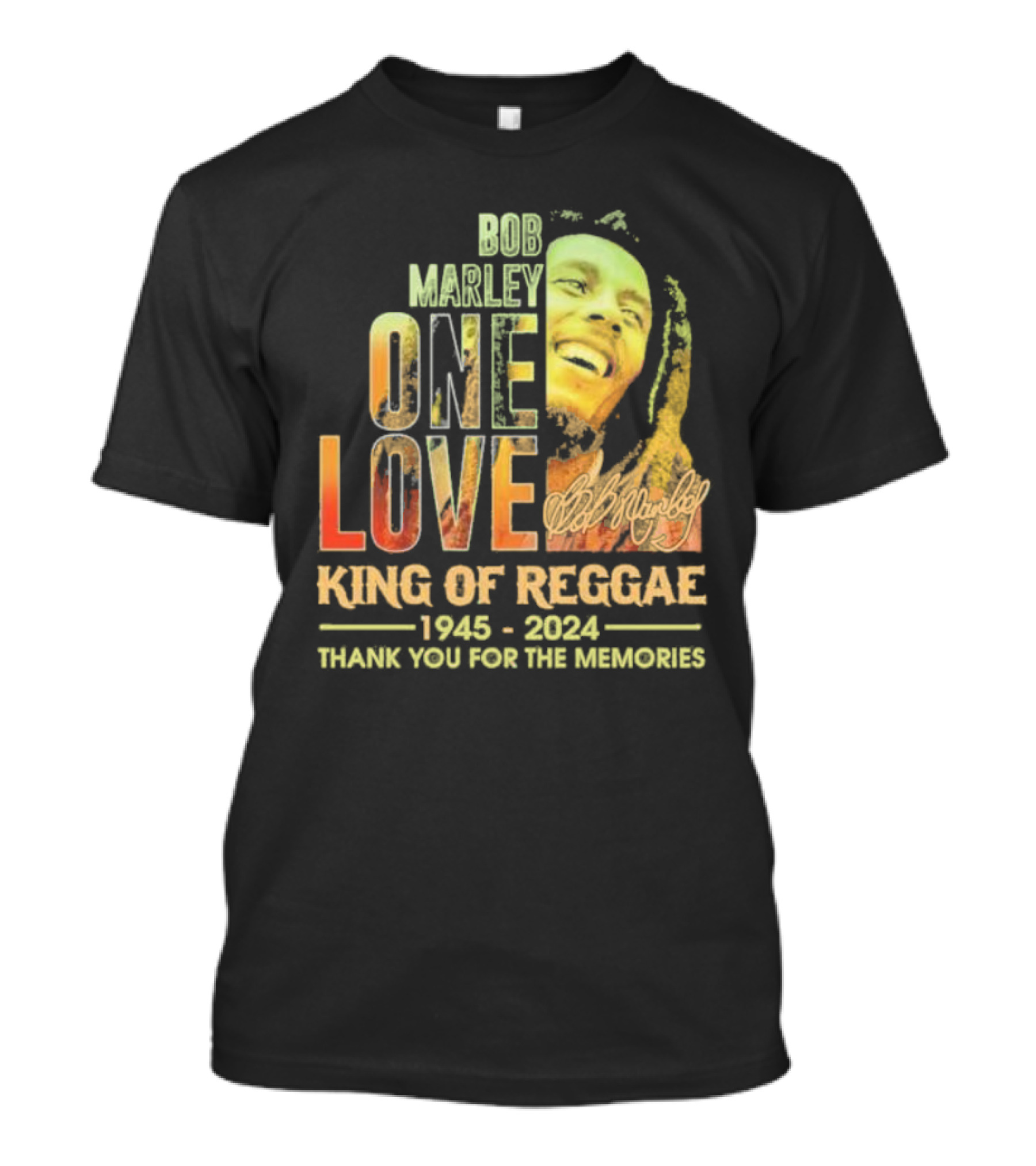 Bob Marley One Love King Of Reggae 1945 2024 Thank You For The Memories T-Shirt