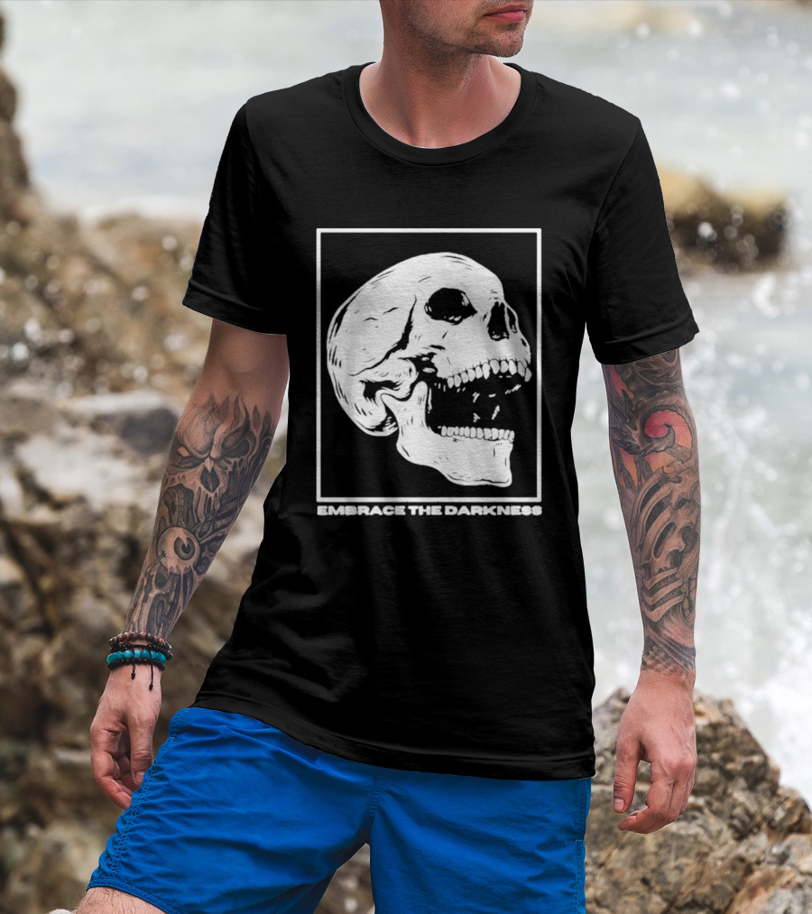 Embrace The Darkness Skull T-Shirt