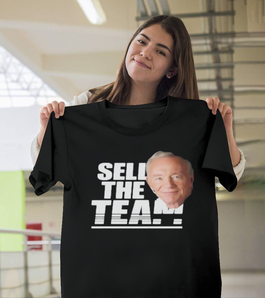 Sell The Team Jerry Jones T-Shirt