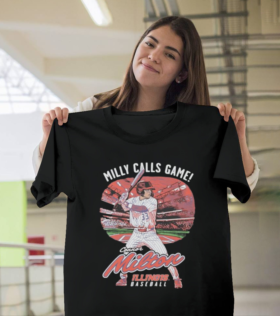 Milly Calls Game Connor Milton Illinois Baseball T-Shirt