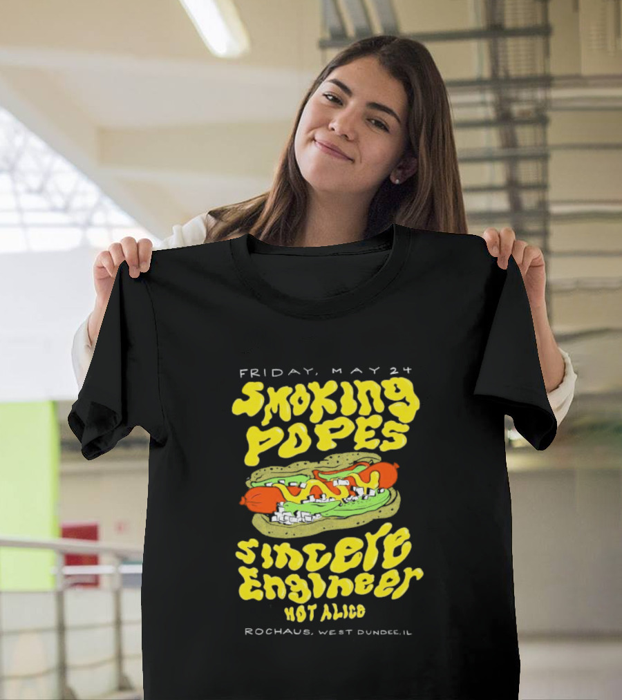 Friday May 24 Smoking Popes Sincere Engineer Hot Alice Rochaus West Dundee IL T-Shirt
