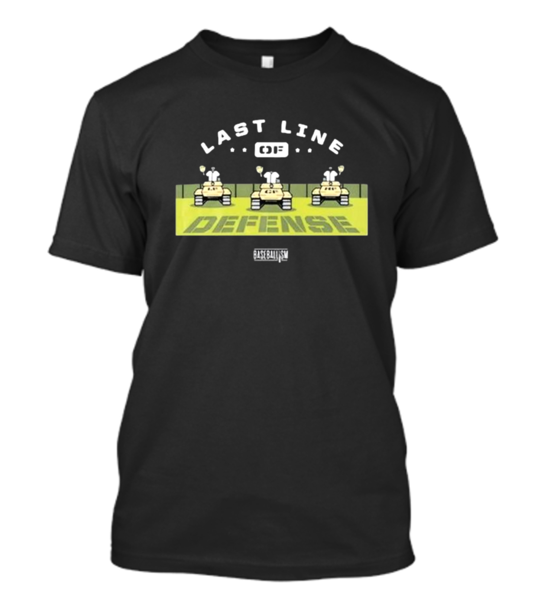 Last Line Of Defense Baseballism T-Shirt
