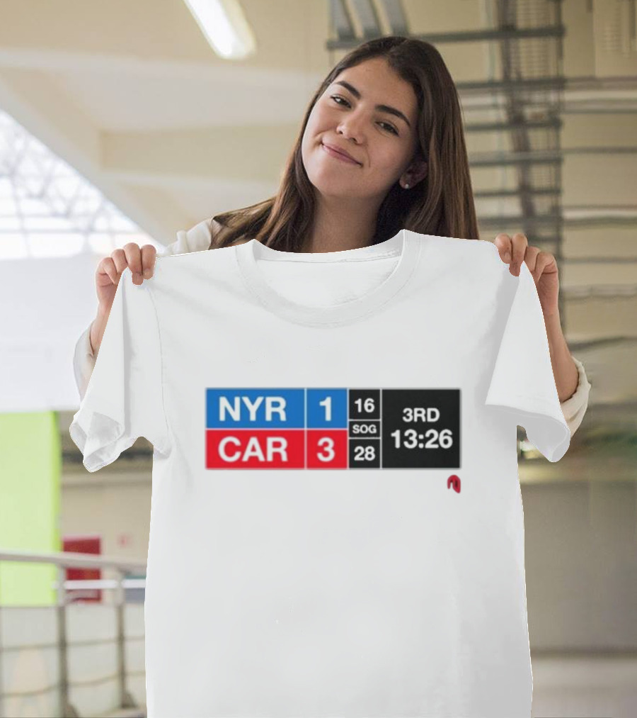 NYR 1 CAR 3 Scoreboard 3rd Period 13:26 SOG 16 28 T-Shirt