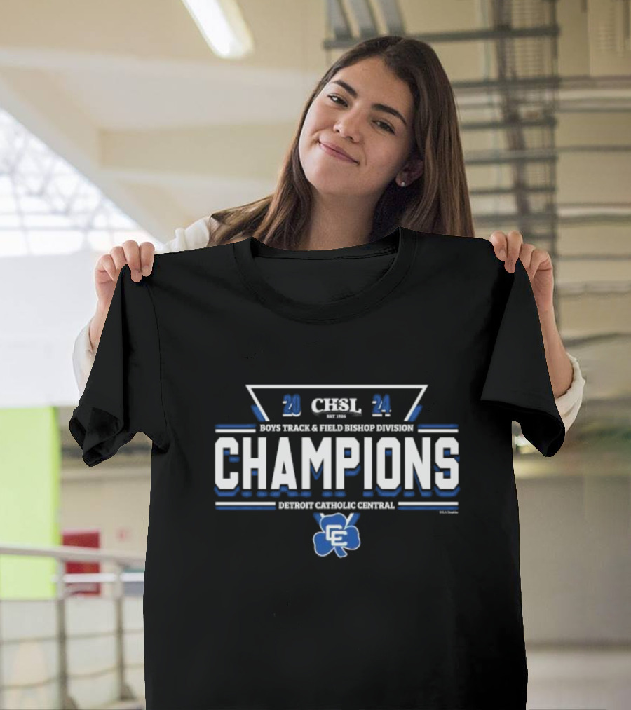 CHSL 2024 Boys Track and Field Bishop Division Champions Detroit Catholic Central T-Shirt