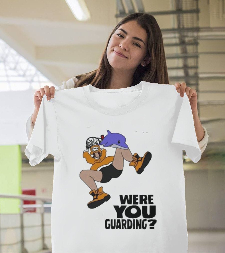 Were You Guarding Basketball Dunk with Dolphin T-Shirt