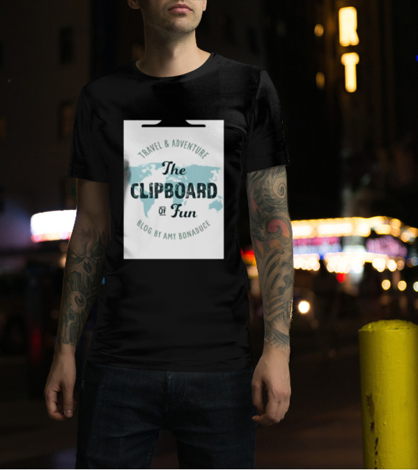 Travel And Adventure Blog The Clipboard Of Fun By Amy Bonaduce T-Shirt