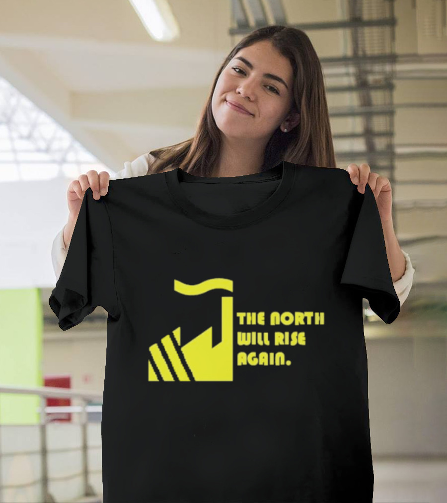 The North Will Rise Again T-Shirt