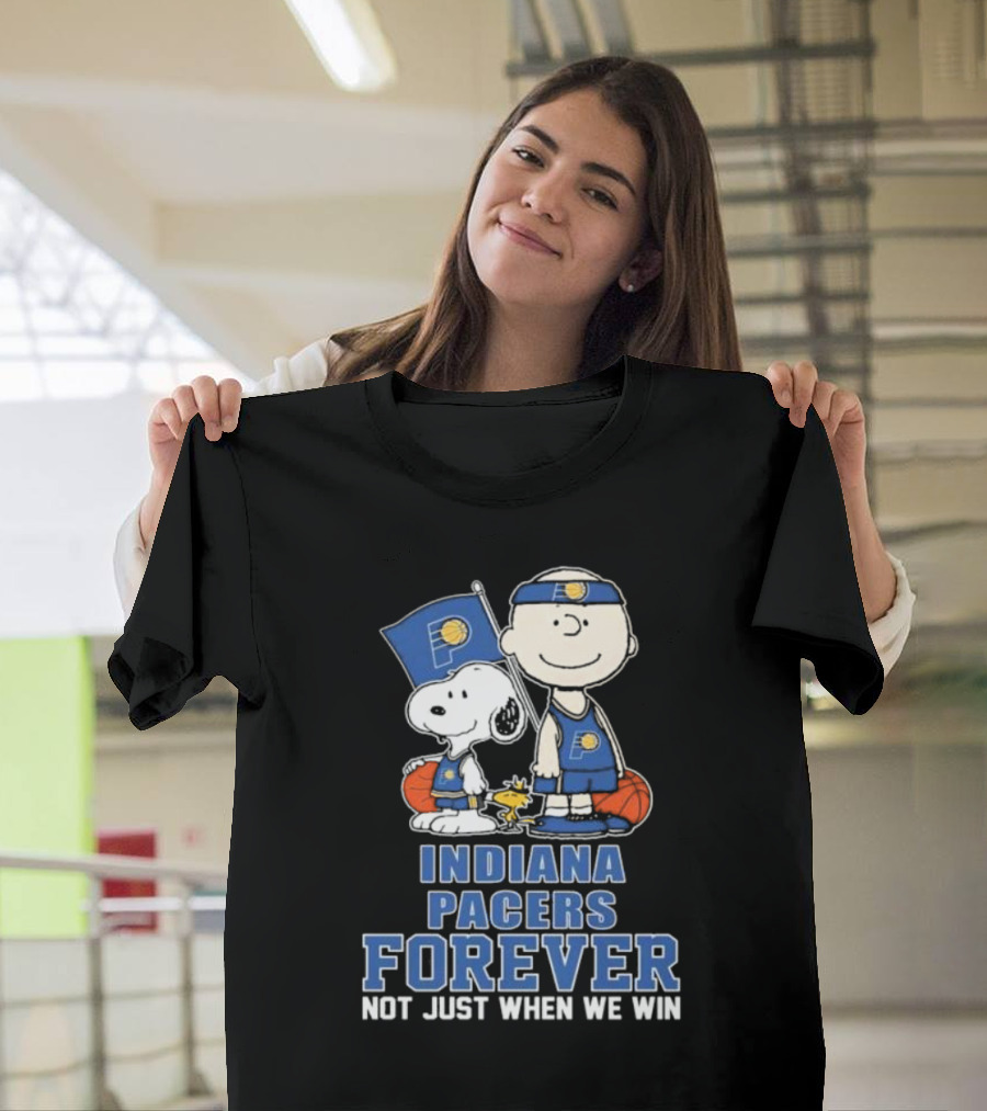Snoopy Charlie Brown Woodstock Indiana Pacers Forever Not Just When We Win T-Shirt