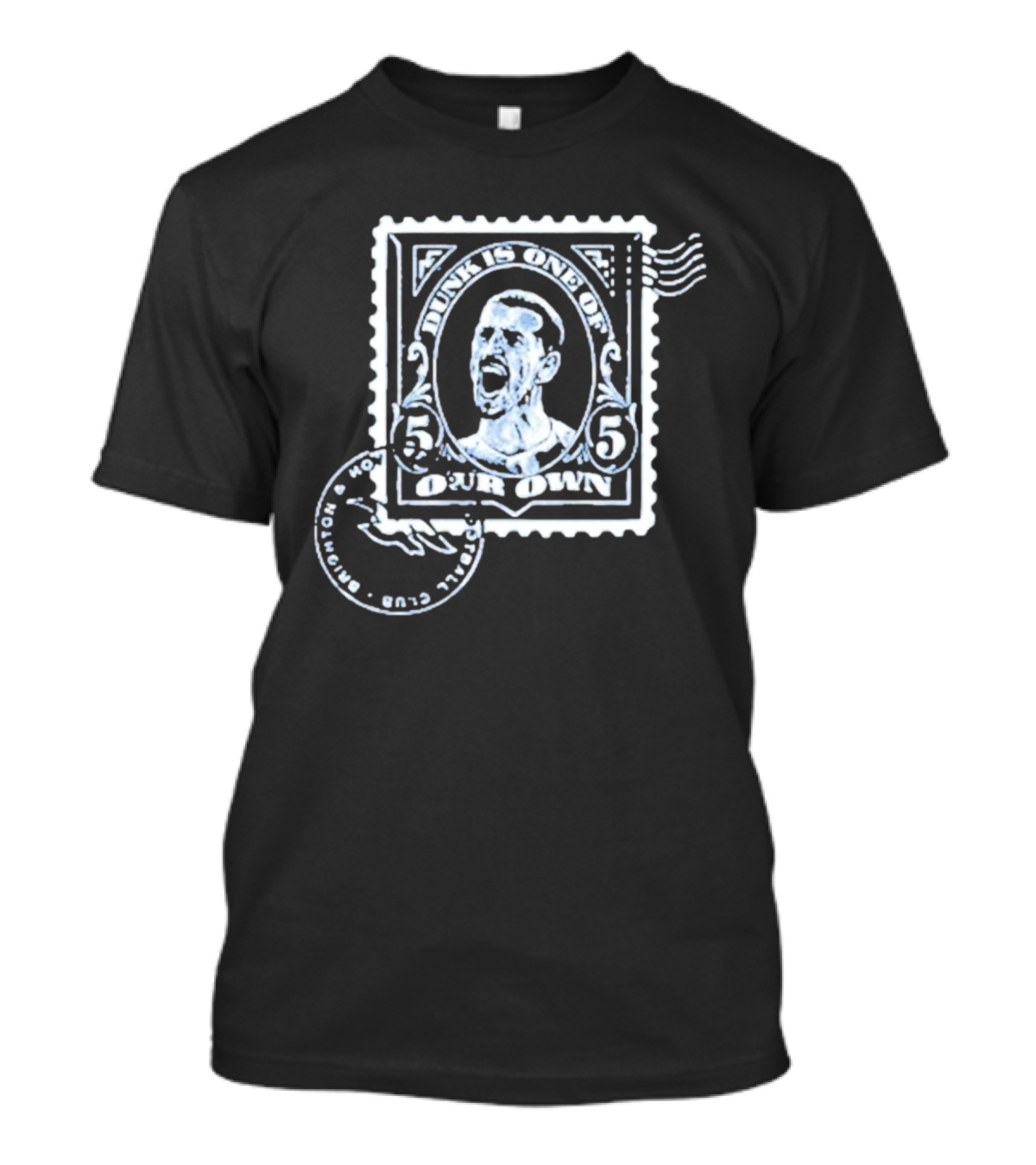 Dunk Is One Of Our Own Brighton Hove Albion Football Club T-Shirt