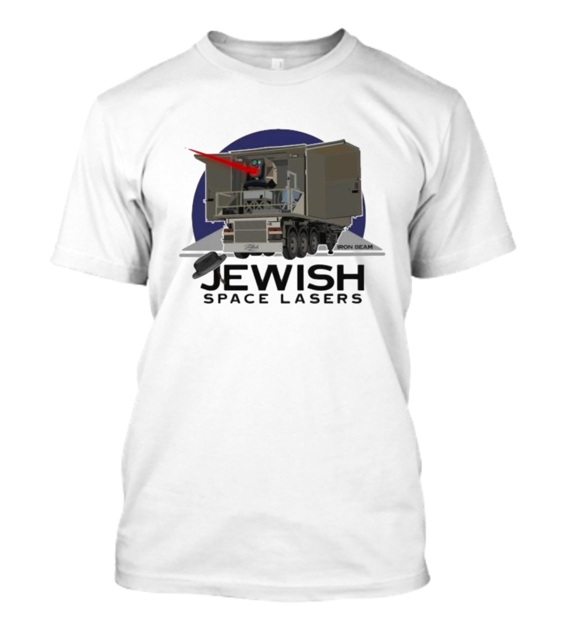 Jewish Space Lasers Iron Beam Truck With Laser Cannon T-Shirt