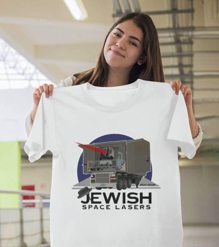 Jewish Space Lasers Iron Beam Truck With Laser Cannon T-Shirt