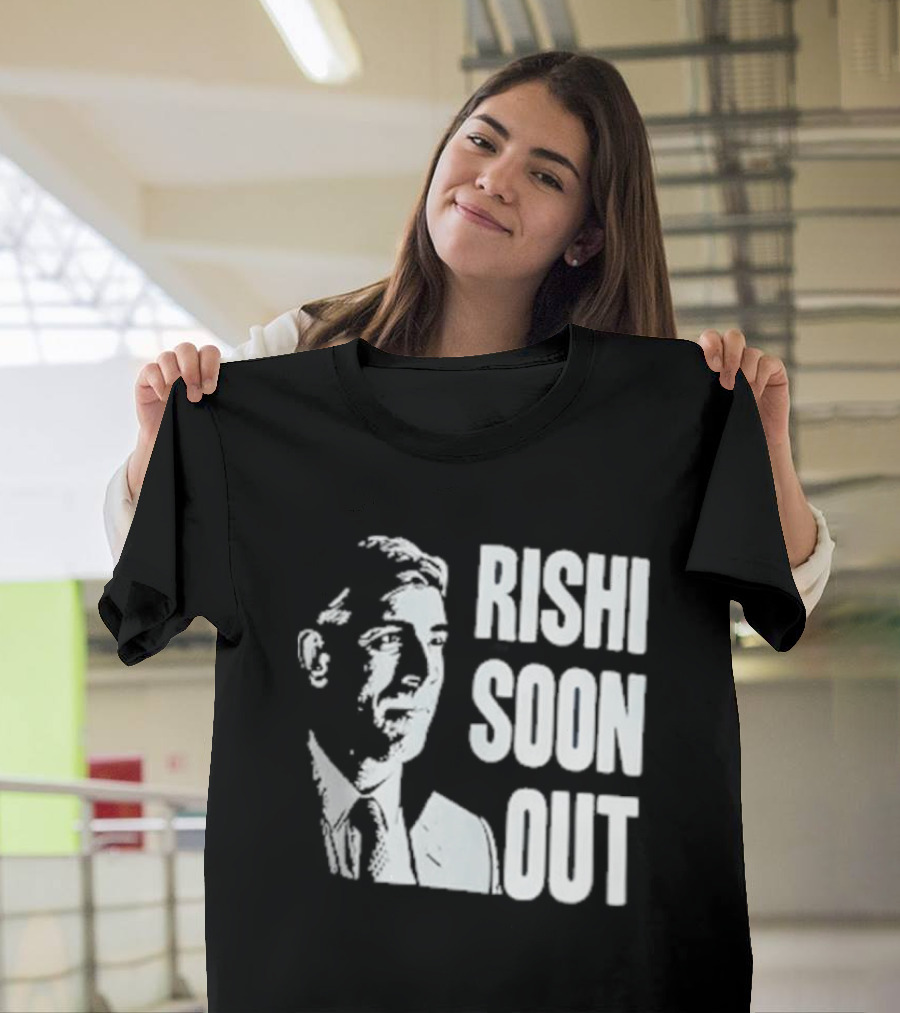 Rishi Soon Out Political T-Shirt