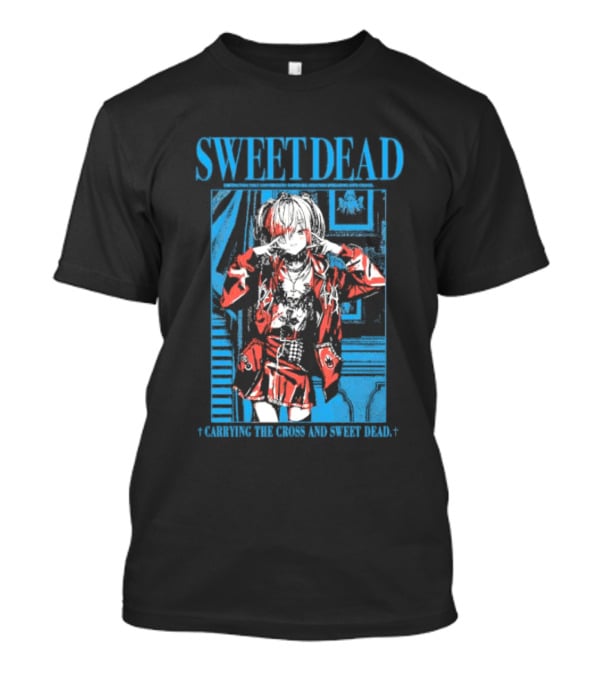 Sweet Dead Carrying The Cross Anime T-Shirt