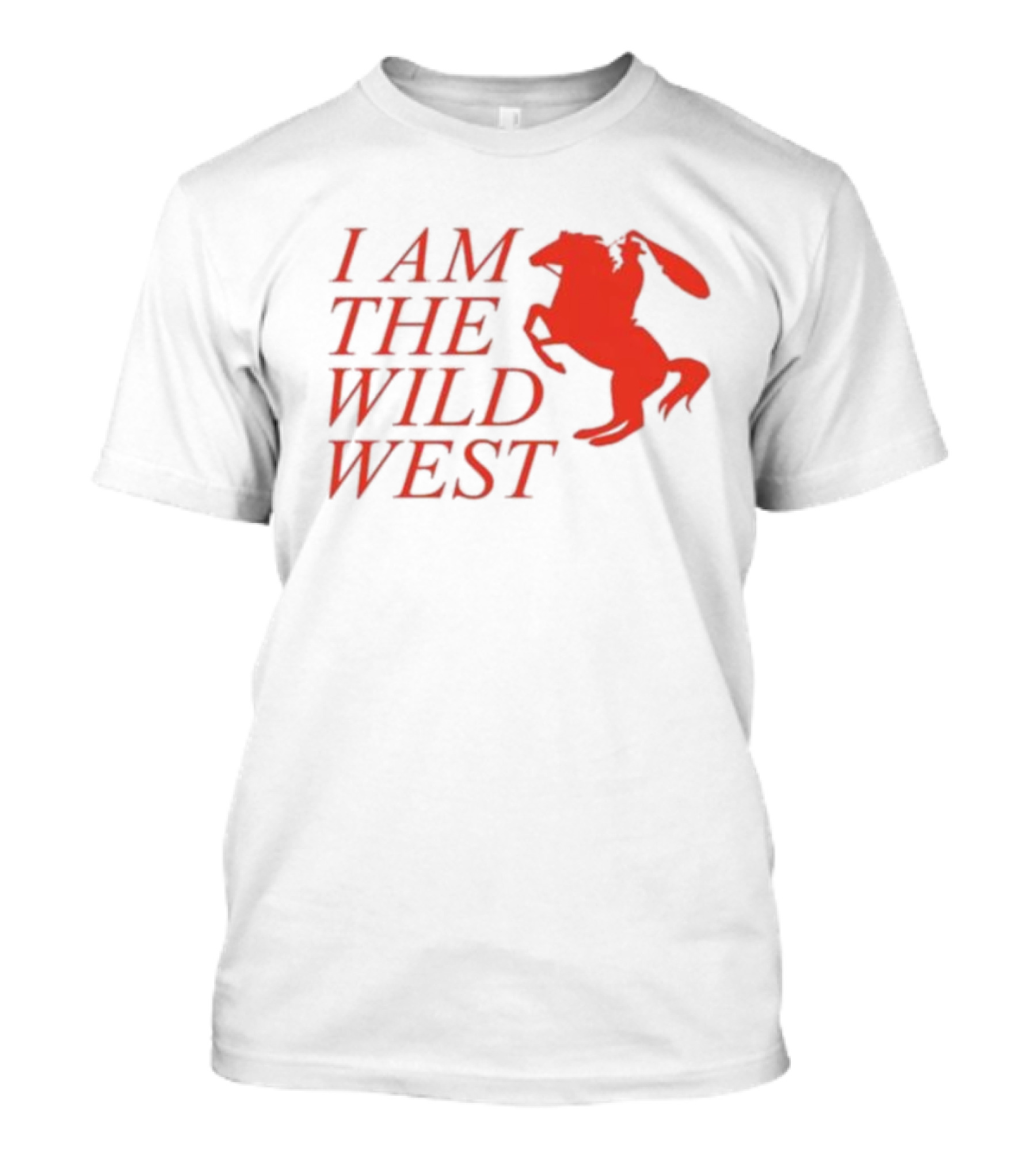 I Am The Wild West Horse And Rider Red T-Shirt