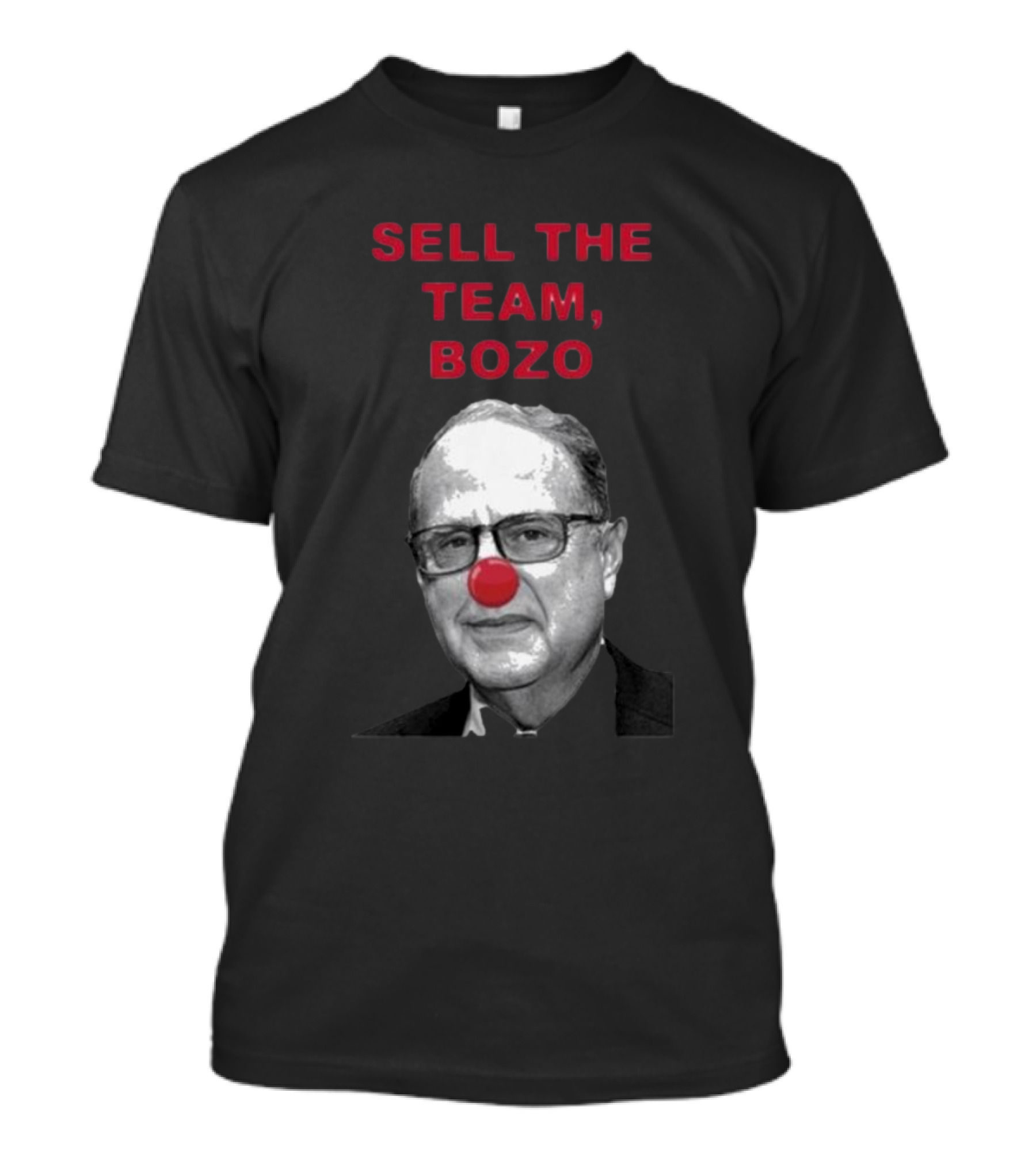 Sell The Team Bozo Red Nose Satire T-Shirt