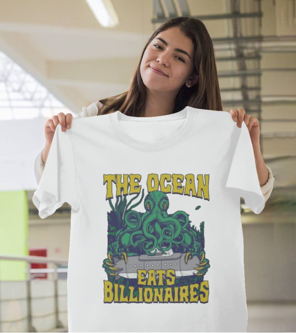The Ocean Eats Billionaires Octopus Submarine Scene T-Shirt