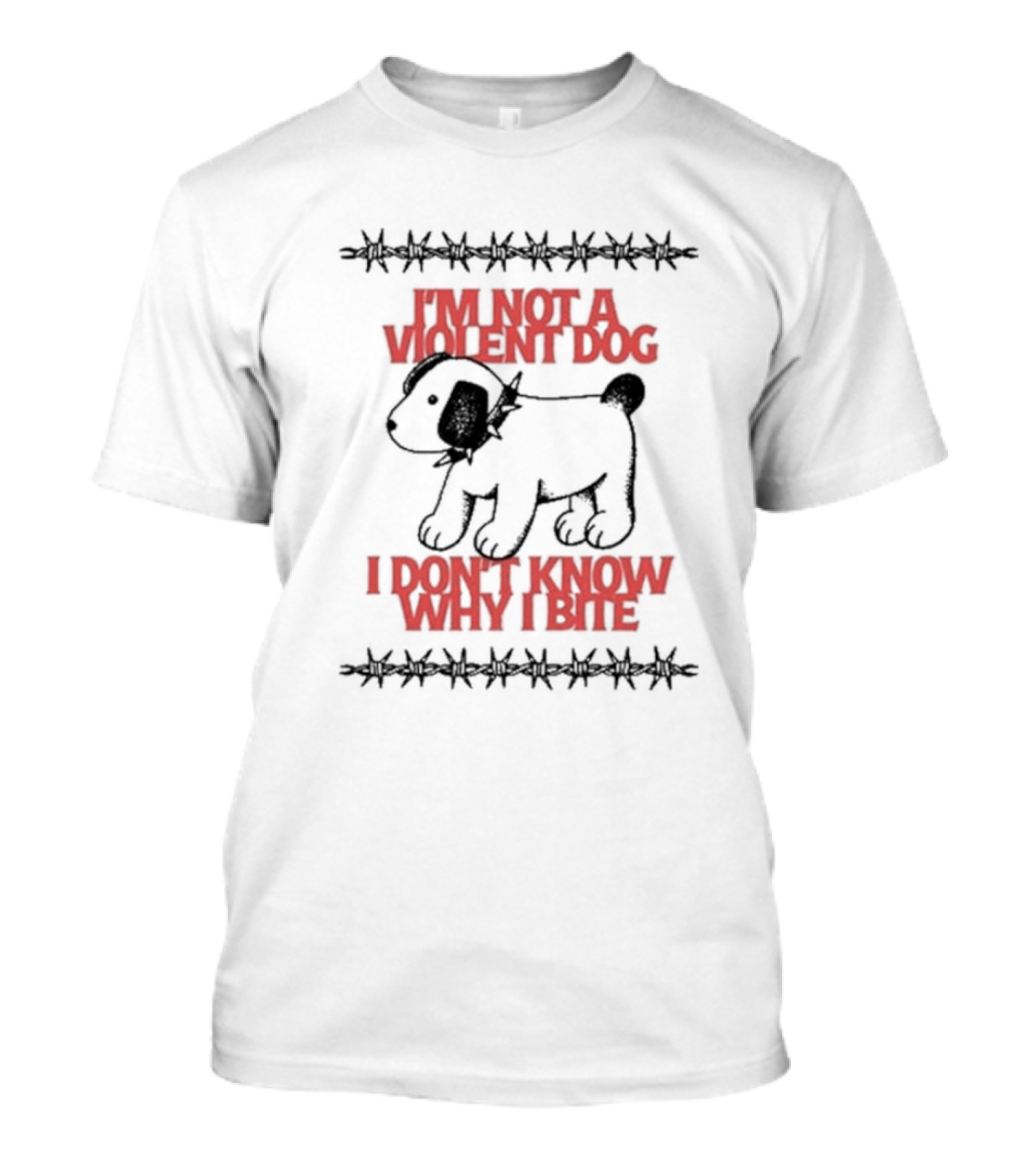 Renographics I'm Not A Violent Dog I Don’t Know Why I Bite T-Shirt