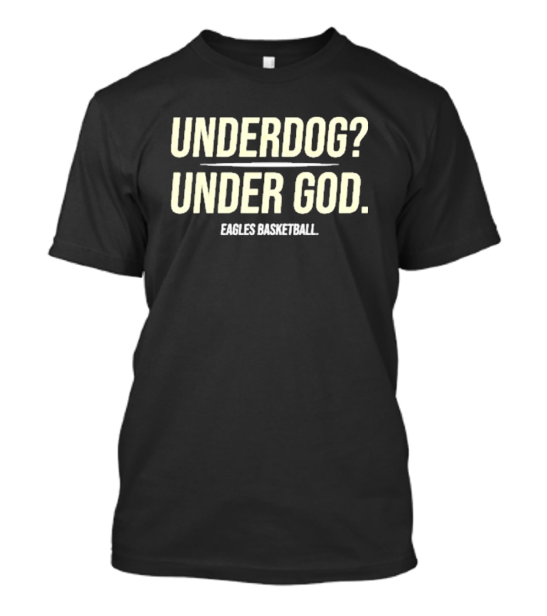 Underdog Under God Eagles Basketball Team Spirit T-Shirt