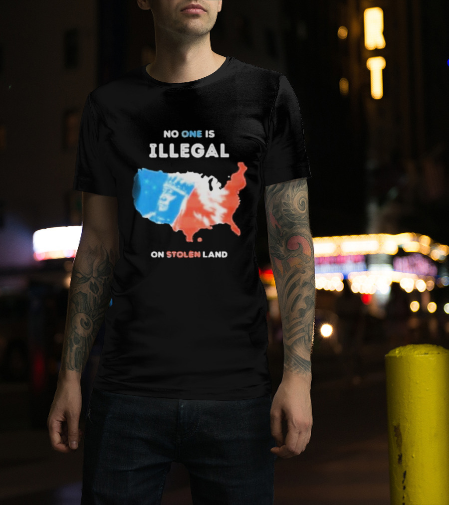 NO ONE IS ILLEGAL ON STOLEN LAND Indigenous Map T-Shirt