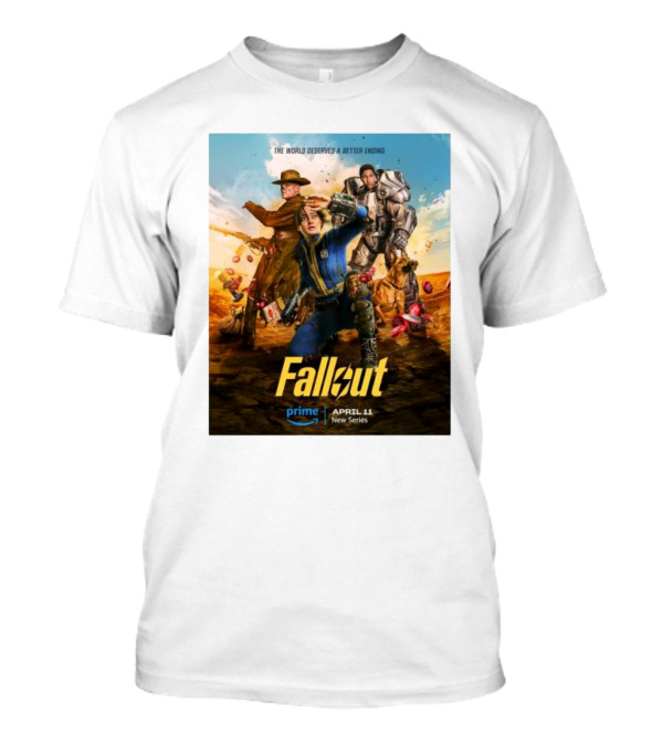 Fallout New Series Prime April 11 The World Deserves A Better Ending T-Shirt