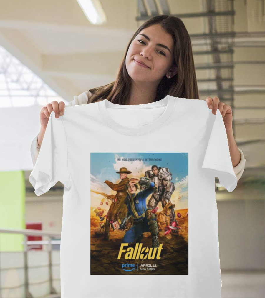 Fallout New Series Prime April 11 The World Deserves A Better Ending T-Shirt
