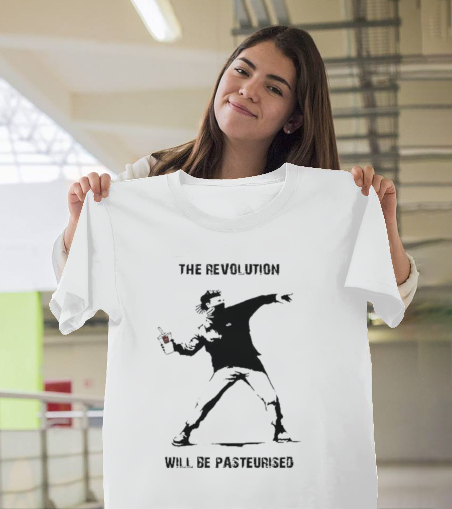 The Revolution Will Be Pasteurised Street Art Style Image T-Shirt