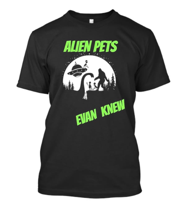 Alien Pets Evan Knew Ufo Bigfoot And Dinosaur Scene T-Shirt
