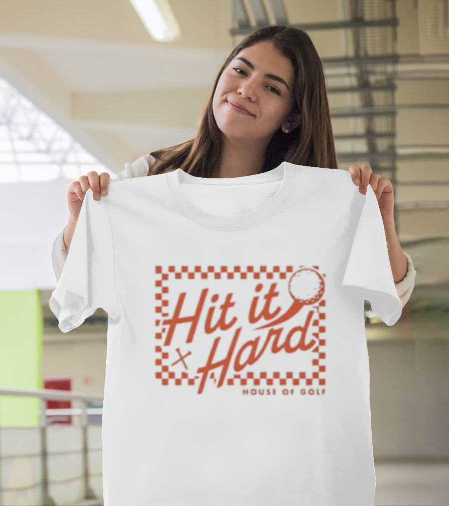 Hit It Hard Checkerboard House of Golf T-Shirt